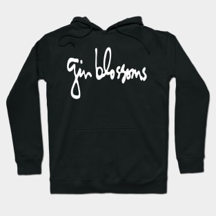 Gin Blossoms Hoodie